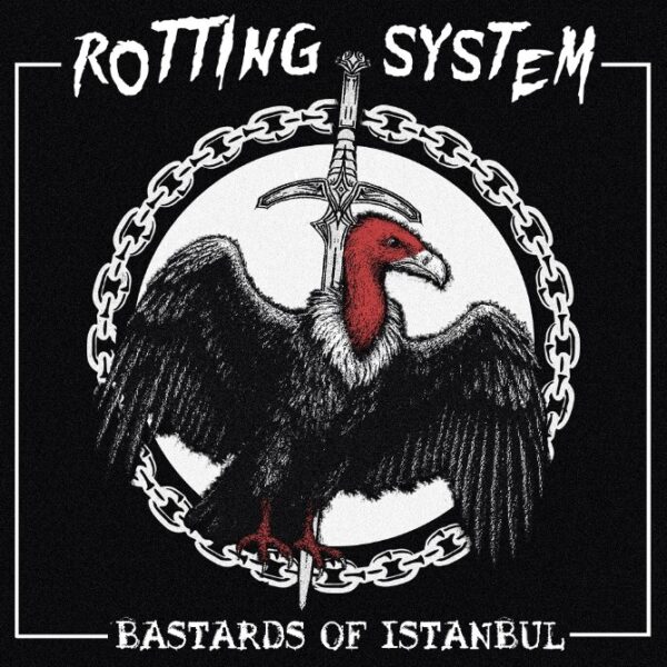 ROTTING SYSTEM – Bastards of Istanbul (7″)