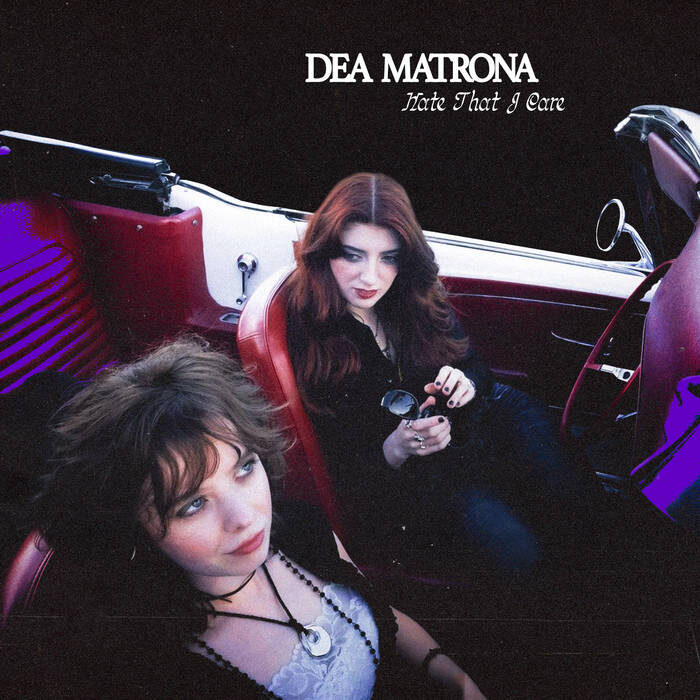 Read more about the article DEA MATRONA – Hate that I care