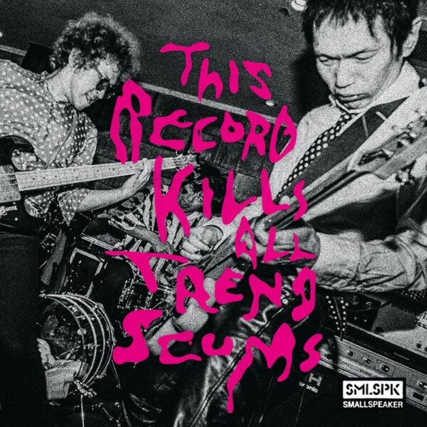 SMALLSPEAKER – This record kills all trend scums