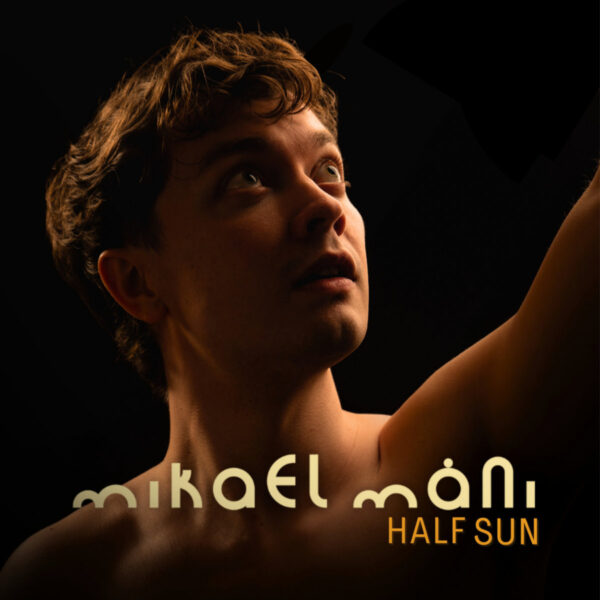 MIKAEL MANI – Half sun