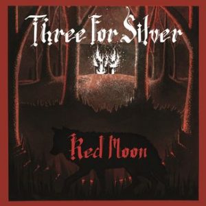 Read more about the article THREE FOR SILVER – Red moon