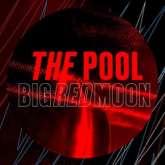 Read more about the article THE POOL – Big red moon EP