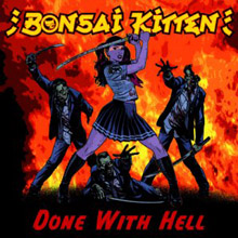 Read more about the article BONSAI KITTEN – Done with hell