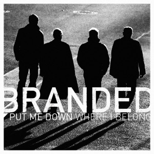 Read more about the article BRANDED – Put me down where I belong