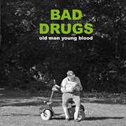 You are currently viewing BAD DRUGS – Old men young blood