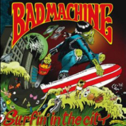Read more about the article BAD MACHINE – Surfin‘ in the city