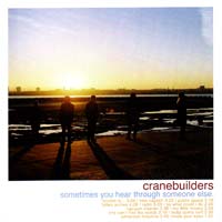 Read more about the article CRANEBUILDERS – Sometimes you hear through someone else