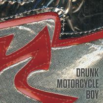 Read more about the article DRUNK MOTORCYCLE BOY – s/t