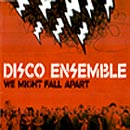 You are currently viewing DISCO ENSEMBLE – We might fall apart (CD-Single)
