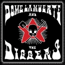 Read more about the article DOME LA MUERTE AND THE DIGGERS – s/t