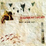 You are currently viewing FAHNENFLUCHT – Wer Wind sät…
