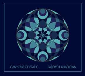 You are currently viewing CANYONS OF STATIC – Farewell shadows