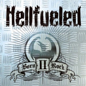 Read more about the article HELLFUELED – Born II Rock