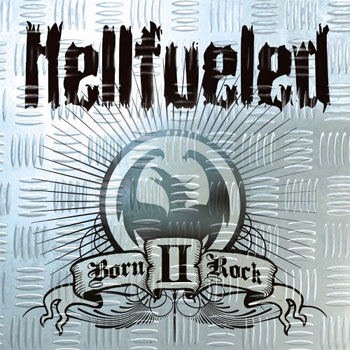 You are currently viewing HELLFUELED – Born II Rock