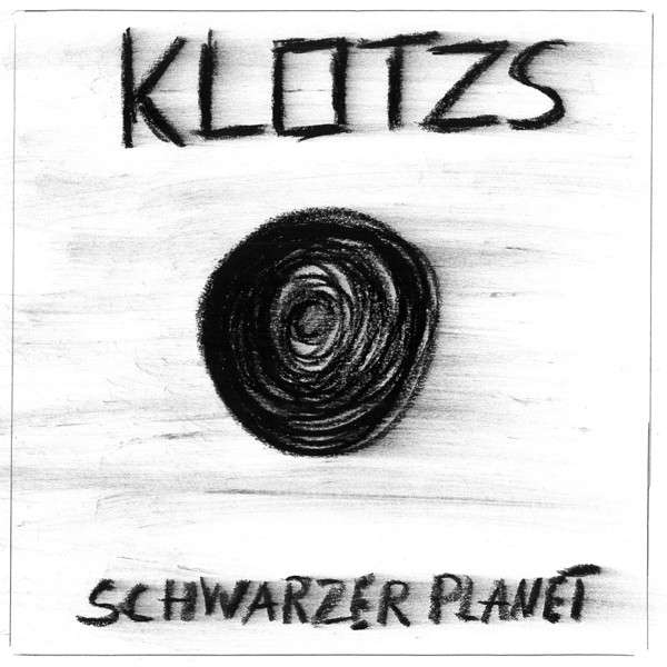 Read more about the article KLOTZS – Schwarzer Planet