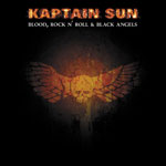 Read more about the article KAPTAIN SUN – Blood, rock ’n‘ roll and black angels