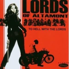 You are currently viewing THE LORDS OF ALTAMONT – To hell with the lords!
