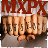 You are currently viewing MXPX – Let’s rock