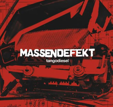 You are currently viewing MASSENDEFEKT – Tangodiesel