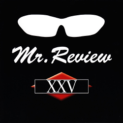 You are currently viewing MR. REVIEW – XXV