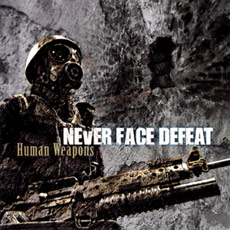 You are currently viewing NEVER FACE DEFEAT – Human weapons