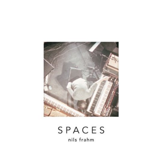 You are currently viewing NILS FRAHM – Spaces