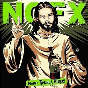 You are currently viewing NOFX – Never trust a hippy EP