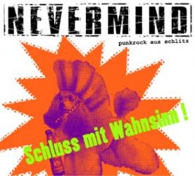 Read more about the article NEVERMIND – Schluss mit Wahnsinn!