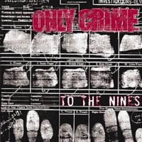 Read more about the article ONLY CRIME – To the nines