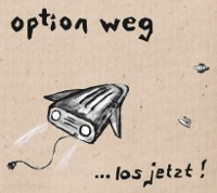 Read more about the article OPTION WEG – Los jetzt!