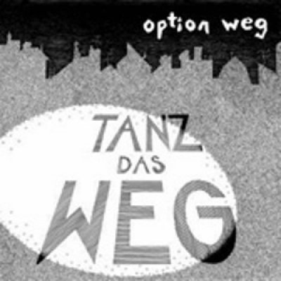 You are currently viewing OPTION WEG – Tanz das weg