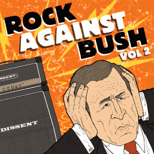 Read more about the article V.A. – Rock Against Bush Vol. II
