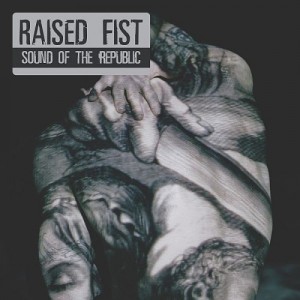 Read more about the article RAISED FIST – Sound of the republic