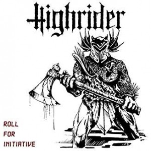 Read more about the article HIGHRIDER – Roll for initiative