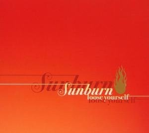 Read more about the article SUNBURN – Loose yourself
