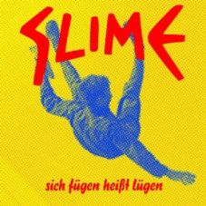 Read more about the article SLIME – Sich fügen heißt lügen