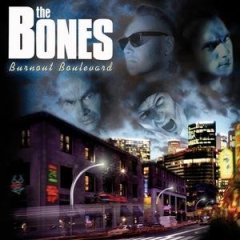 You are currently viewing THE BONES – Burnout boulevard