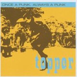 You are currently viewing TOPPER – Once a punk, always a punk