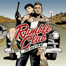 You are currently viewing RUMBLE CLUB  – The bad in me