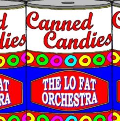 Read more about the article THE LO FAT ORCHESTRA – Canned candies