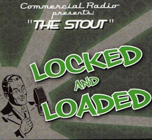 Read more about the article THE STOUT – Locked and loaded
