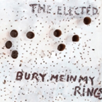 Read more about the article THE ELECTED – Bury me in my rings