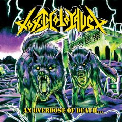 You are currently viewing TOXIC HOLOCAUST – An overdose of death …