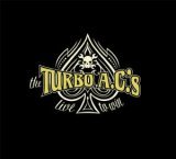 Read more about the article THE TURBO AC’S – Live to win