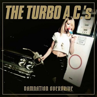 You are currently viewing THE TURBO A.C.´S – Damnation overdrive (20th anniversary edition)