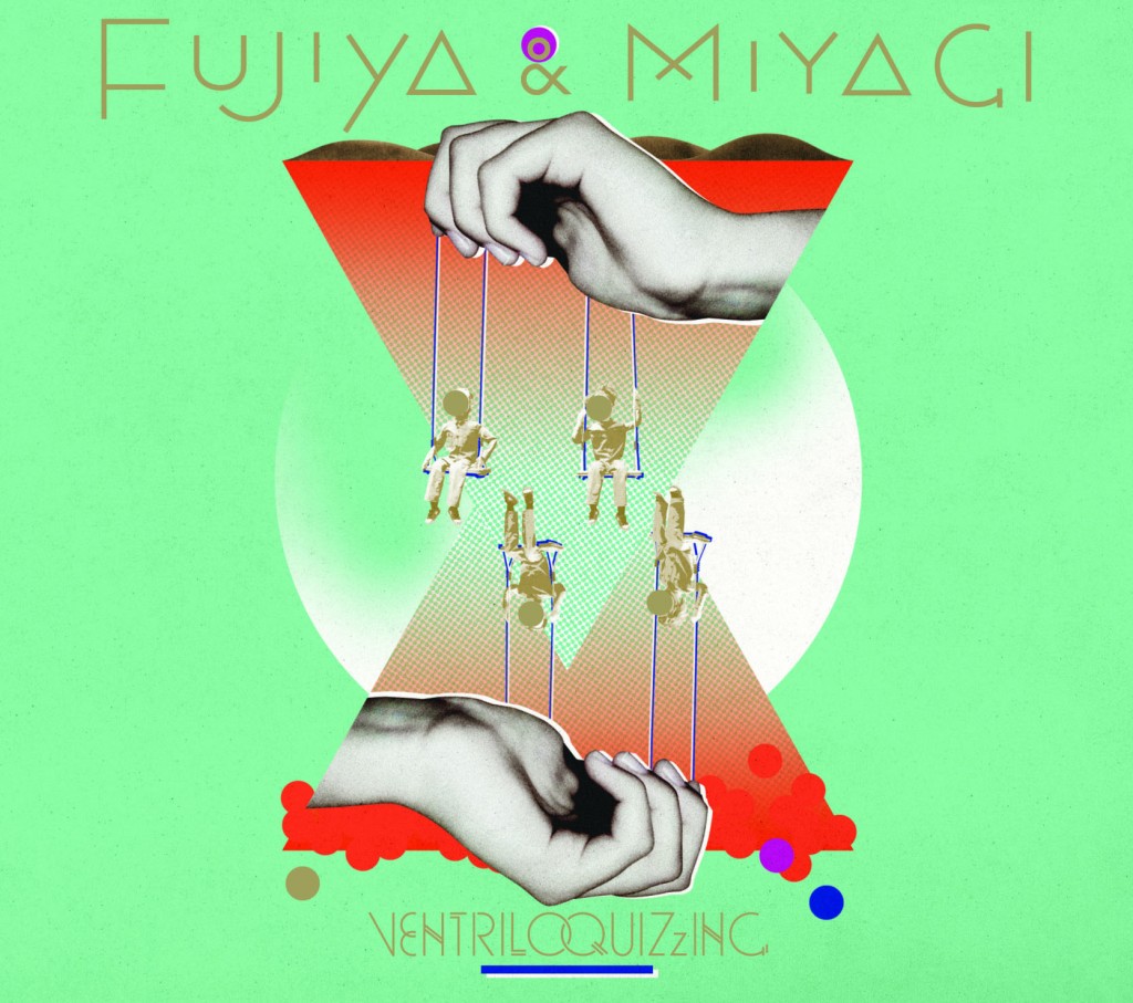 You are currently viewing FUJIYA & MIYAGI  – Ventriloquizzing