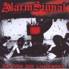 You are currently viewing ALARMSIGNAL – Sklaven der Langeweile