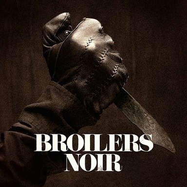 You are currently viewing BROILERS – Noir