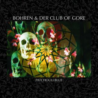 You are currently viewing BOHREN & DER CLUB OF GORE – Patchouli blue