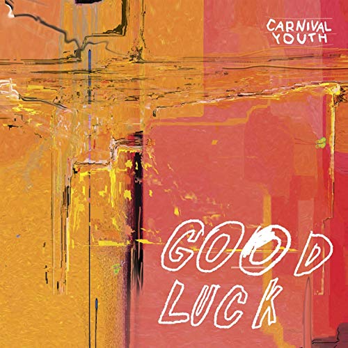 Read more about the article CARNIVAL YOUTH – Good luck